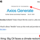 A screenshot of Axios Generate newsletter on Wednesday, the day before a major hearing to hold Big Oil to account for misinformation.